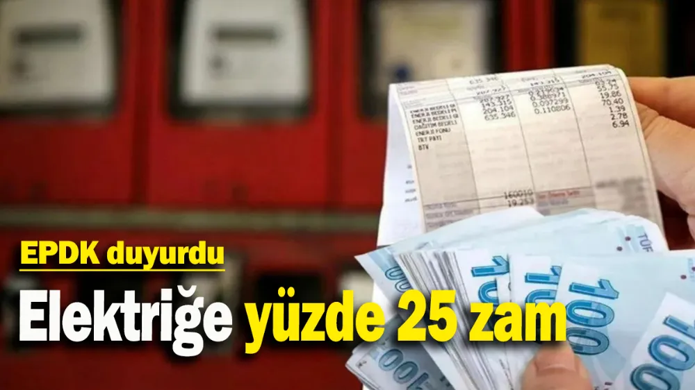 Elektriğe yüzde 25 zam