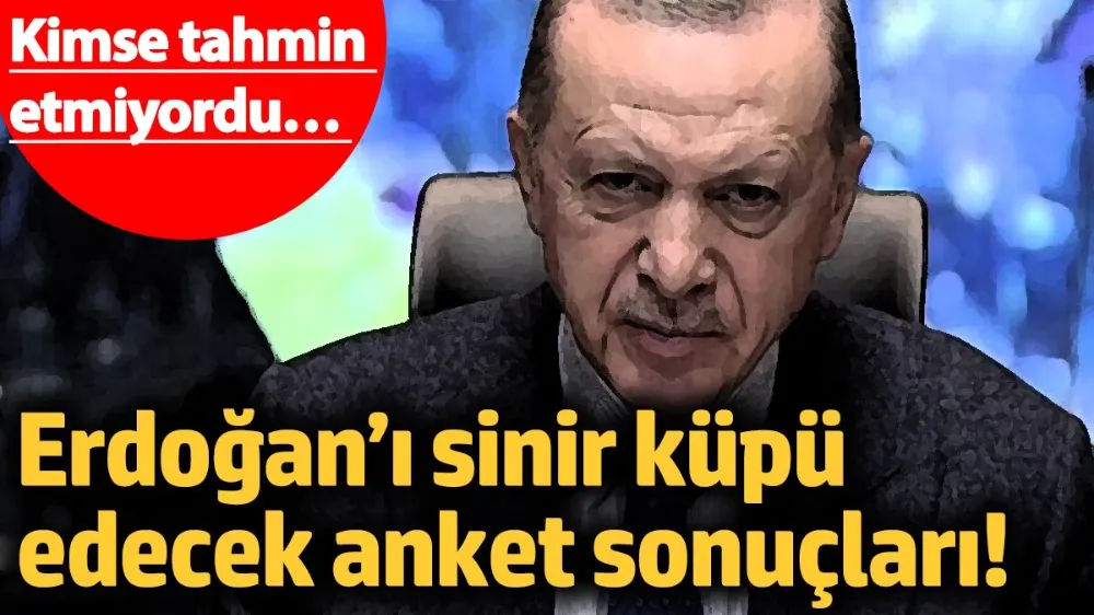 Erdoğan’ı sinir küpü edecek anket sonuçları! 