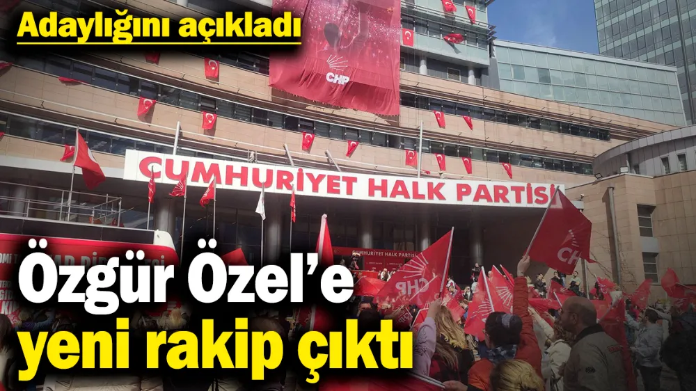 Özgür Özel’e yeni rakip çıktı! 