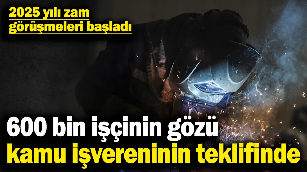 600 bin işçinin gözü, kamu işvereninin teklifinde! 