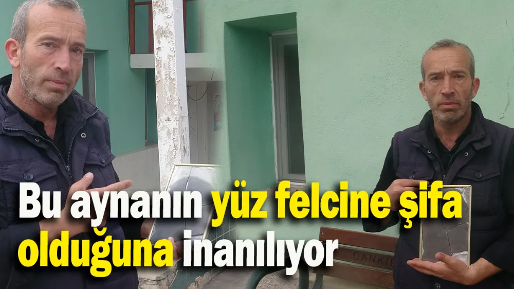 Bu aynanın yüz felcine şifa olduğuna inanılıyor