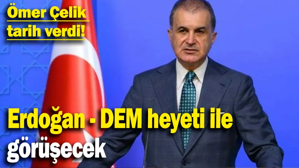 Erdoğan - DEM heyeti ile görüşecek