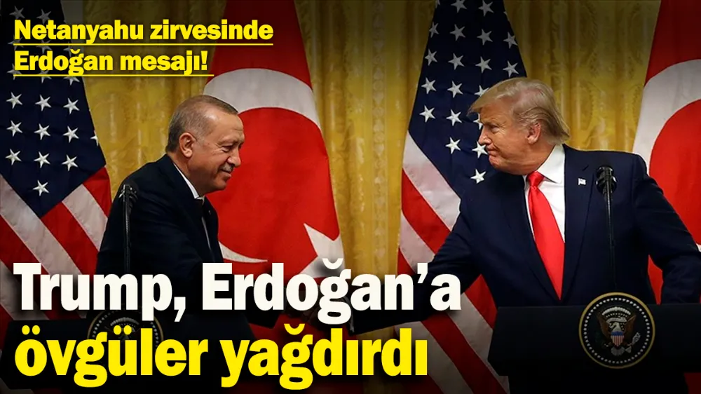 Netanyahu zirvesinde Erdoğan mesajı! 