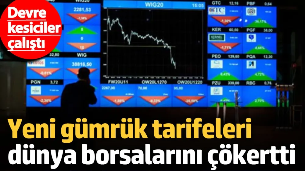 Yeni gümrük tarifeleri dünya borsalarını çökertti! 
