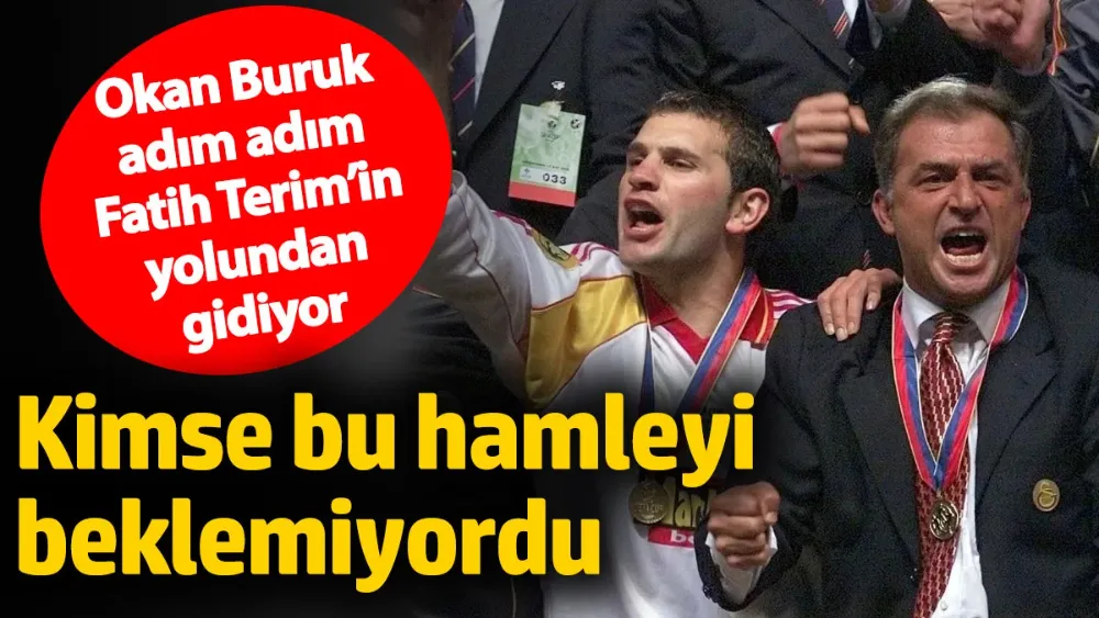 Okan Buruk adım adım Fatih Terim’in yolundan gidiyor