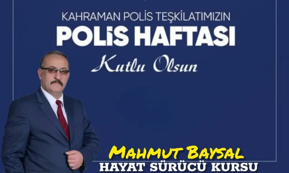 Mahmut Baysal’dan Polis Haftası Mesajı