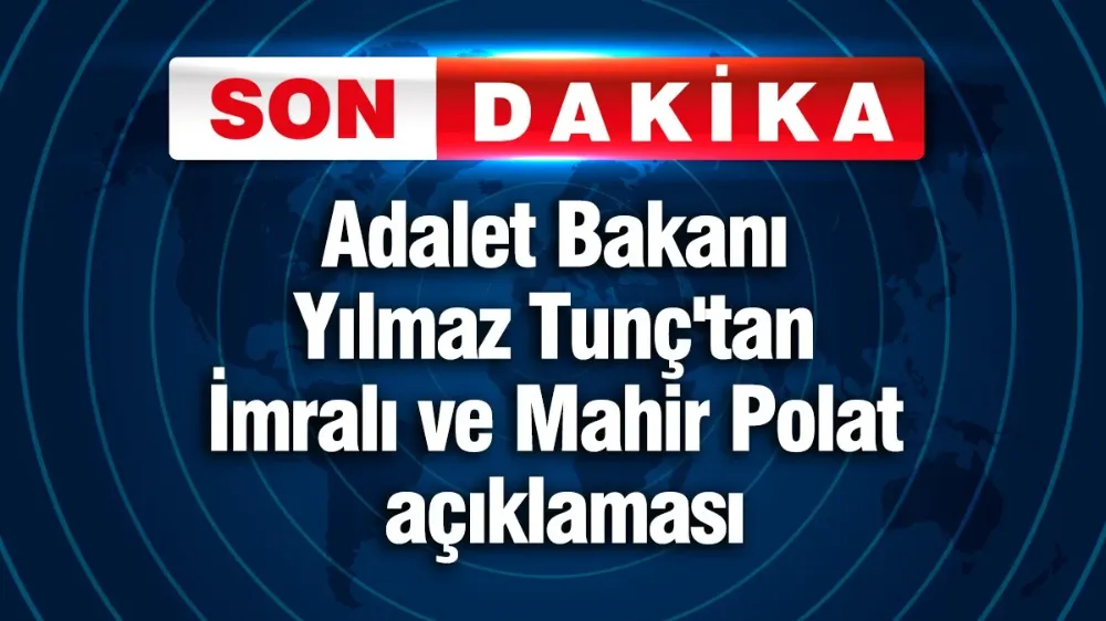 Adalet Bakanı Yılmaz Tunç