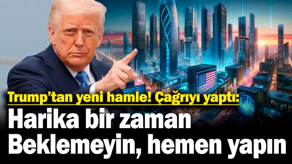 Trump’tan şirketlere çağrı: ABD’ye dönün, avantajı kaçırmayın!