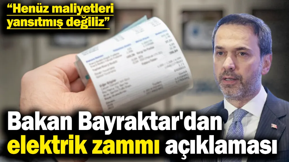 Enerji Bakanı Bayraktar