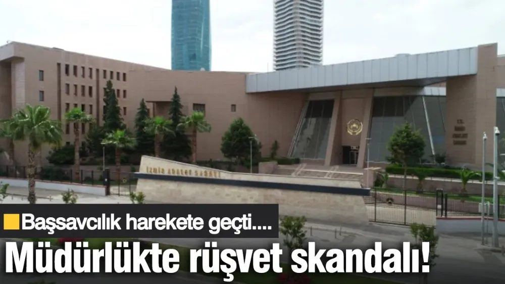 Müdürlükte rüşvet skandalı! 
