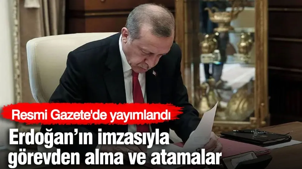 Görevden alma ve yeni atamalar Resim Gazete