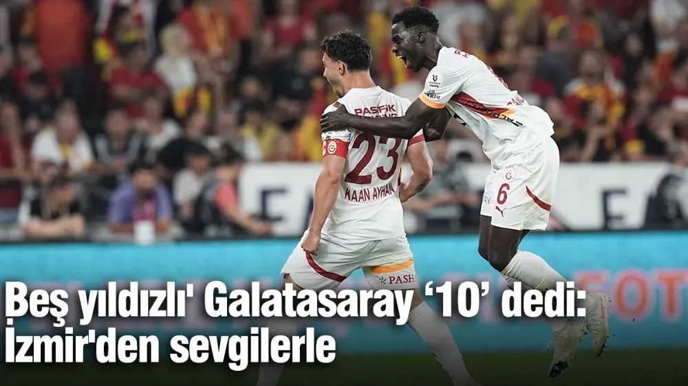 Şampiyon Galatasaray, Göztepe deplasmanında kazandı