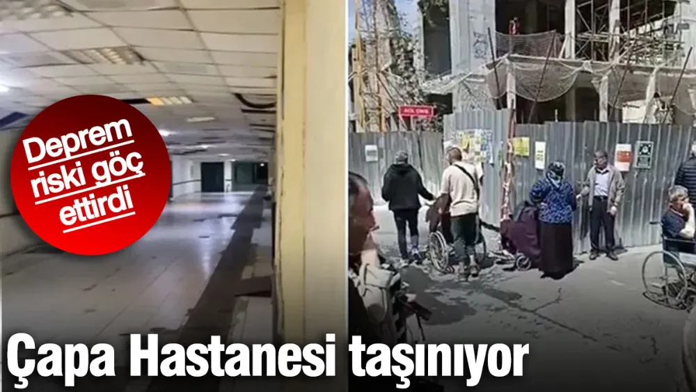 Çapa Hastanesi taşınıyor! 