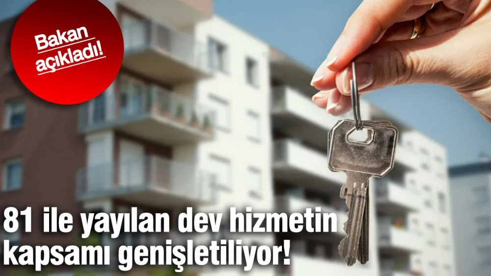 81 ile yayılan dev hizmetin kapsamı genişletiliyor
