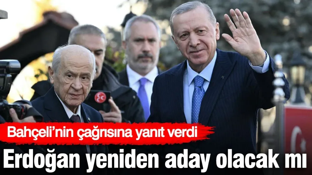 Erdoğan yeniden aday olacak mı? 