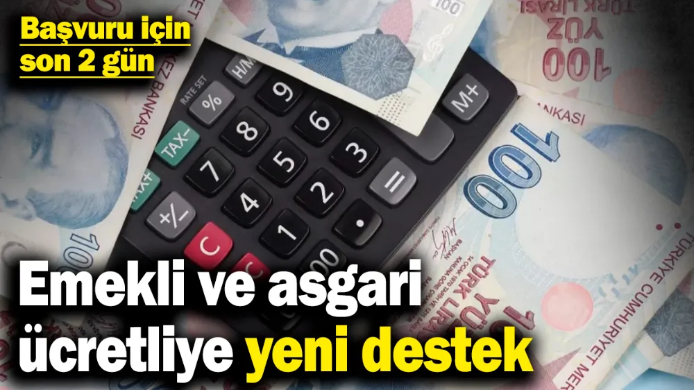 Emekli ve asgari ücretliye yeni destek! 