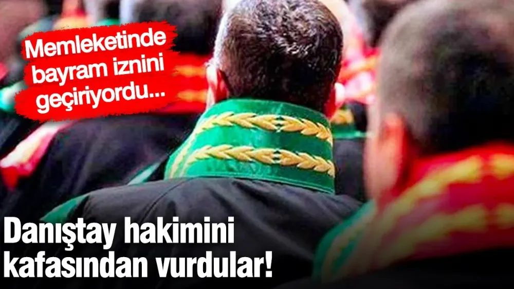 Danıştay hakimini kafasından vurdular! 