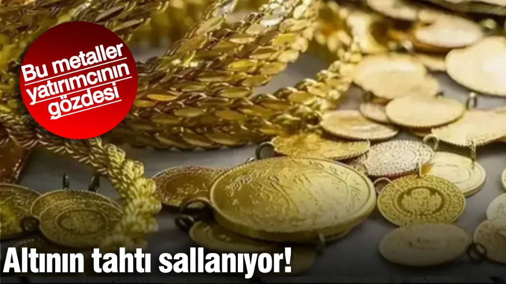 Altının tahtı sallanıyor: Bu metaller yatırımcının gözdesi