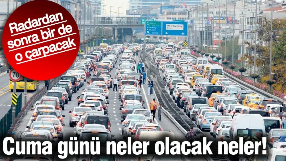 Radardan sonra bir de o çarpacak