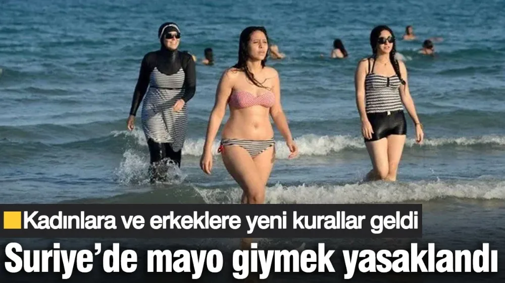 Suriye’de mayo giymek yasaklandı