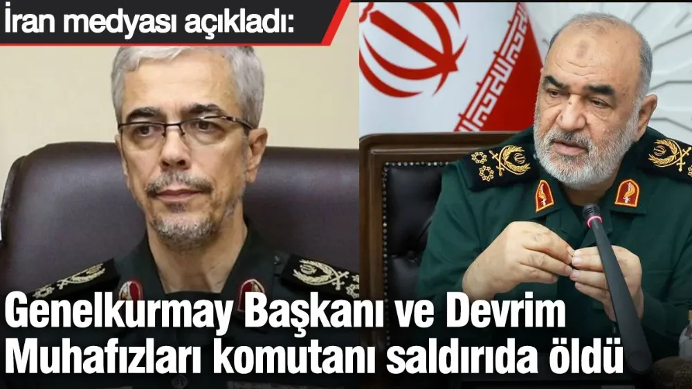 Genelkurmay Başkanı ve Devrim Muhafızları komutanı saldırıda öldü