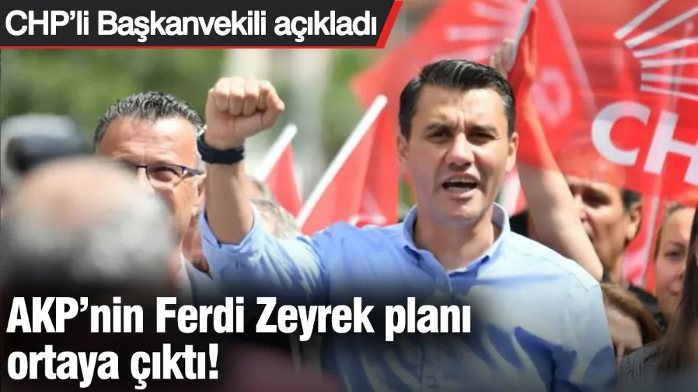 AKP’nin Ferdi Zeyrek planı ortaya çıktı!