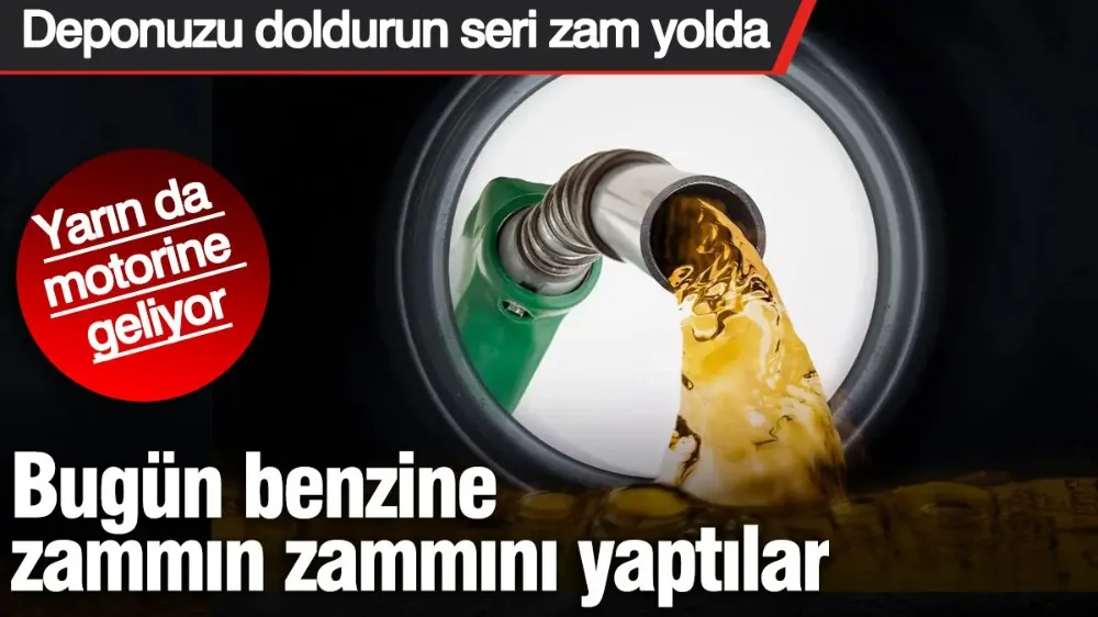 Bugün benzine zammın zammını yaptılar...