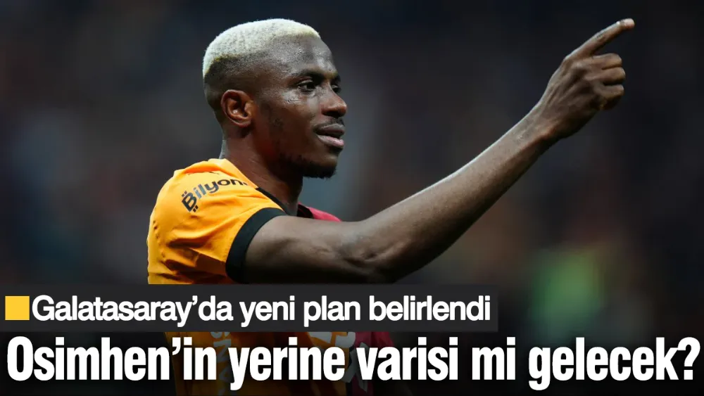 Galatasaray’da yeni plan belirlendi: Osimhen’in yerine varisi mi gelecek?
