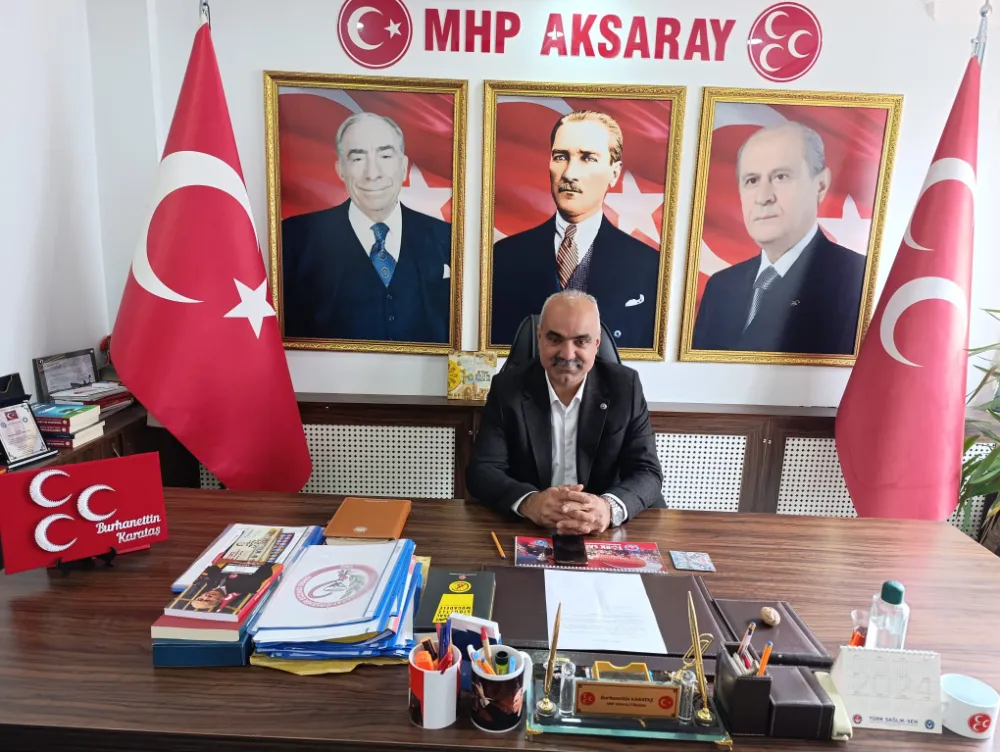 MHP Aksaray İl Başkanı Burhanettin Karataş’tan Öğrencilere Moral Dolu Mesaj