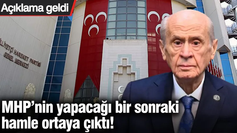 MHP’nin yapacağı bir sonraki hamle ortaya çıktı! 
