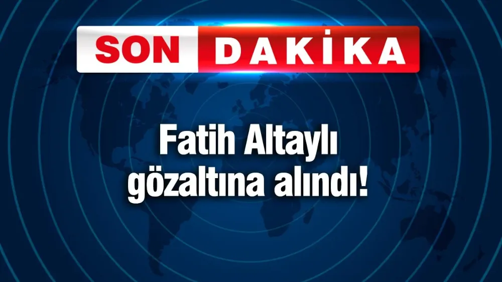 Fatih Altaylı gözaltına alındı!