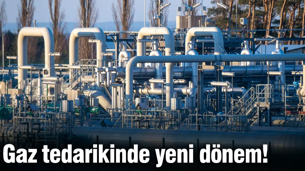 Gaz tedarikinde yeni dönem
