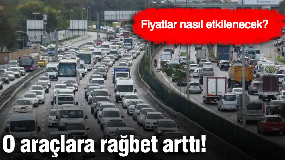 O araçlara rağbet arttı 