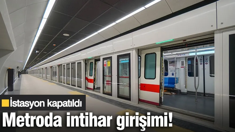 Metroda intihar girişimi! İstasyon trafiğe kapatıldı...
