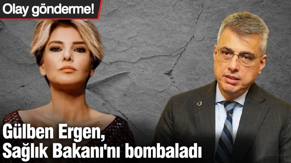 Gülben Ergen, isim vermeden Sağlık Bakanı