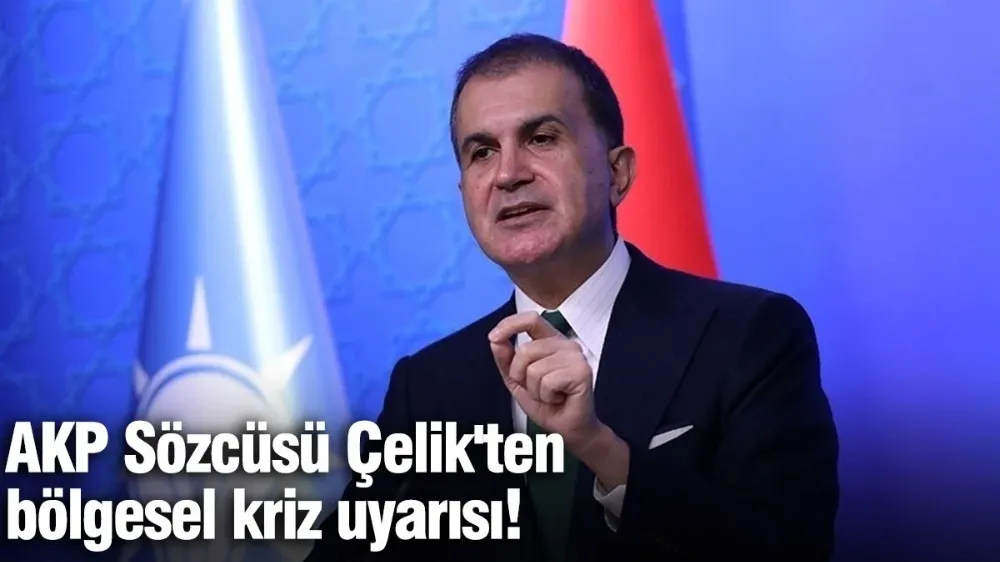 AKP Sözcüsü Çelik