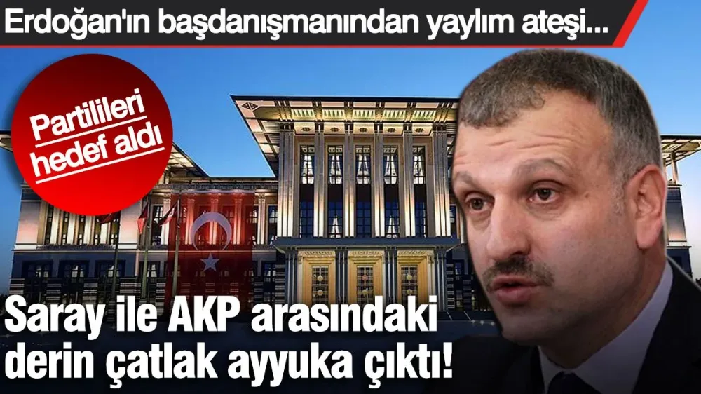Saray ile AKP arasında derin çatlak ayyuka çıktı! 