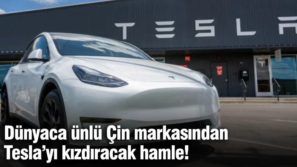 Dünyaca ünlü Çin markasından Tesla’yı kızdıracak hamle!