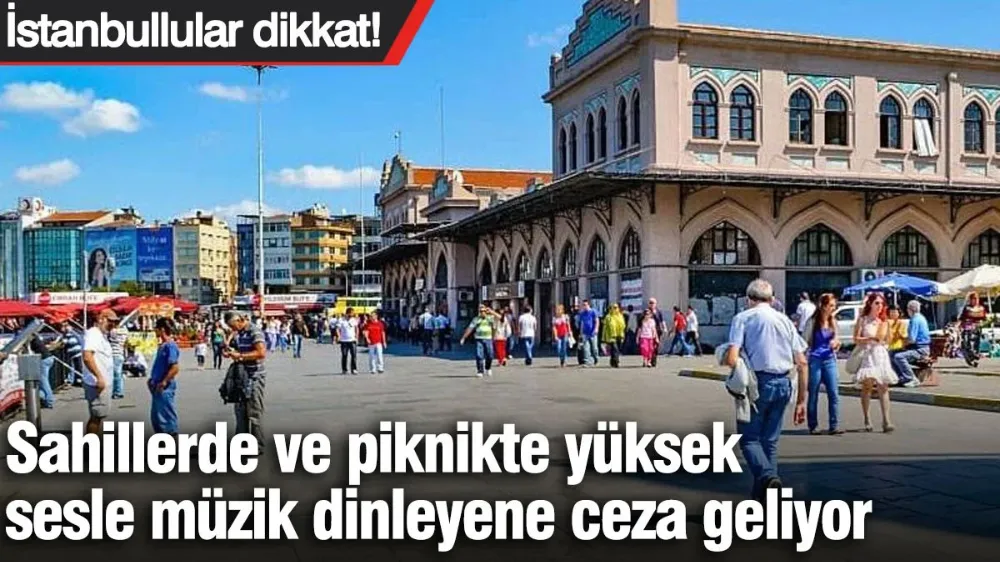 İstanbullular dikkat! 