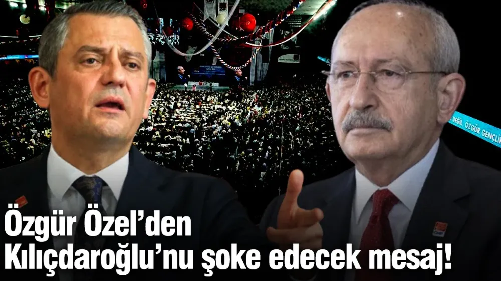 Özel’den Kılıçdaroğlu’nu şoke edecek mesaj!