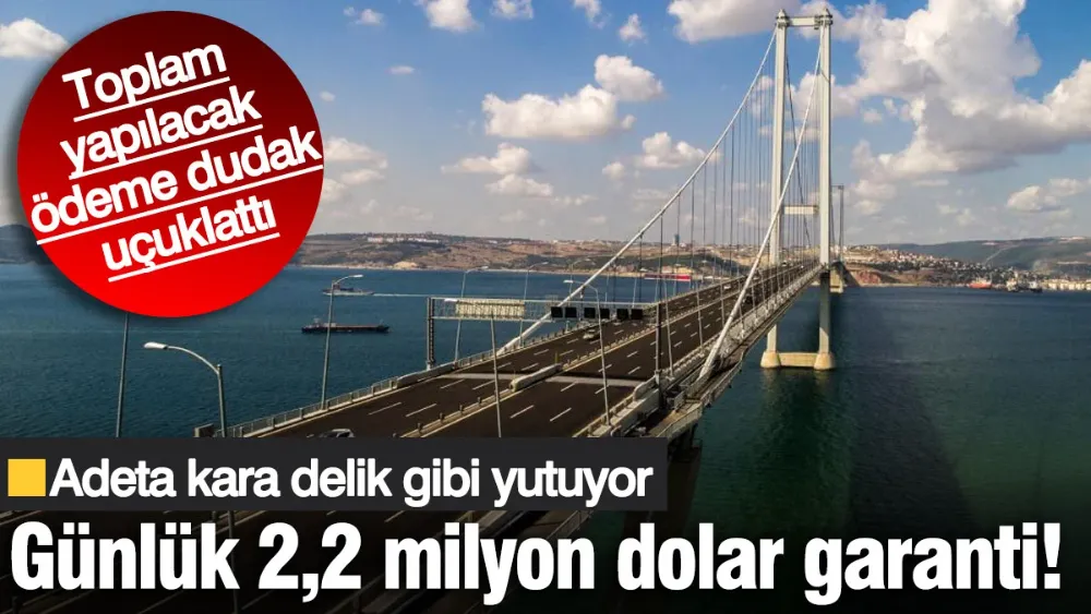 Günlük 2,2 milyon dolar garanti