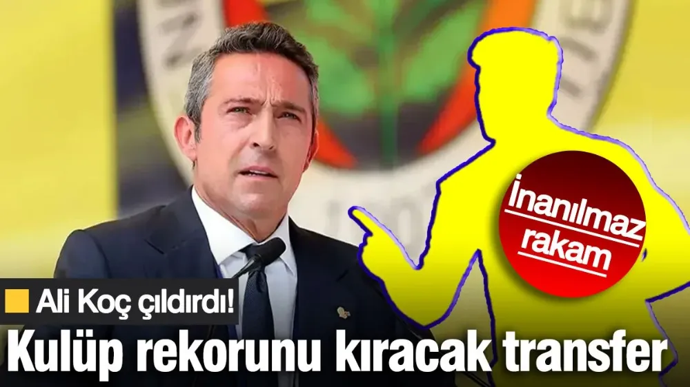 Ali Koç çıldırdı! Fenerbahçe bonservis rekorunu o yıldızla kıracak