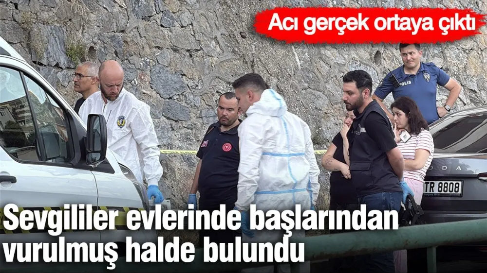 Sevgililer evlerinde ölü bulunmuştu! 