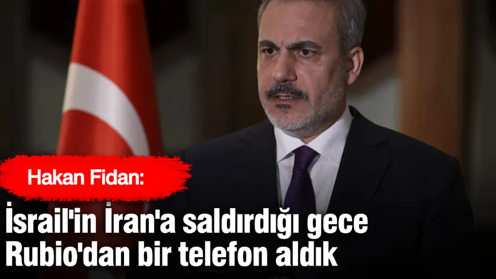 Hakan Fidan: İsrail