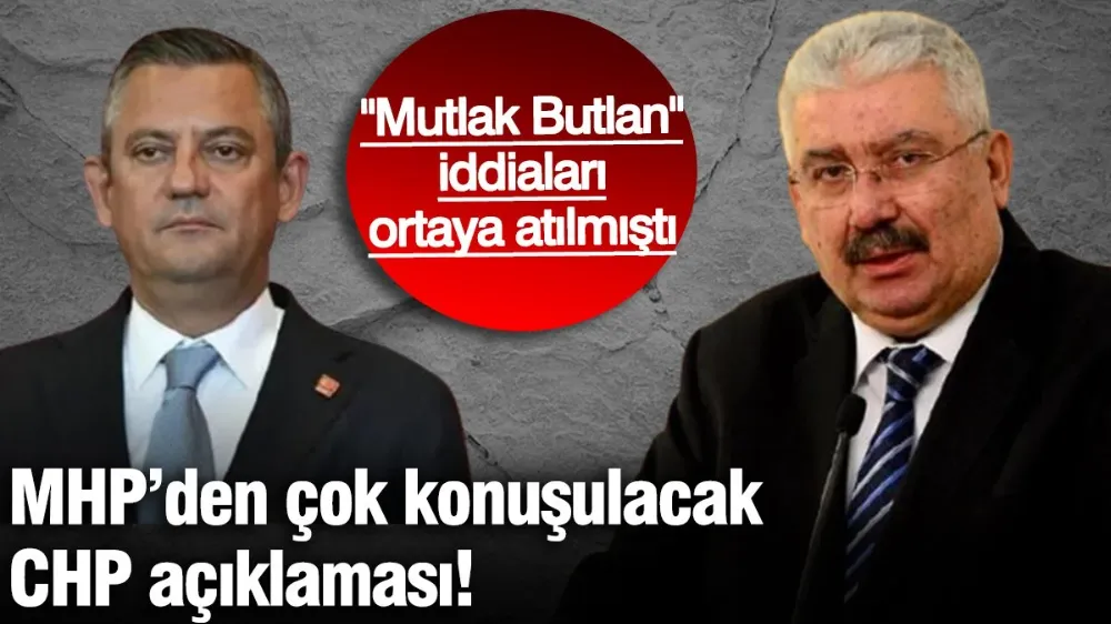 MHP’den çok konuşulacak CHP açıklaması! 