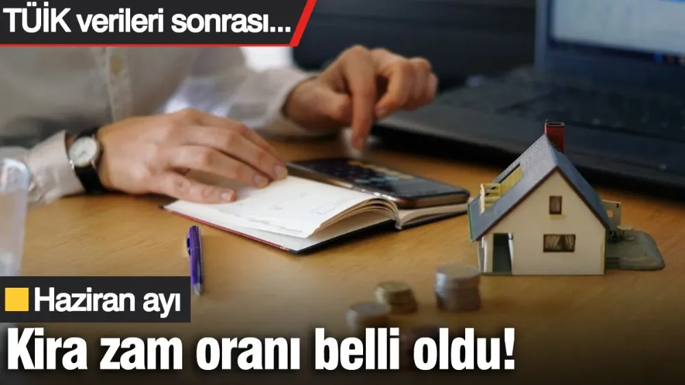 Haziran ayı kira zam oranı belli oldu! 
