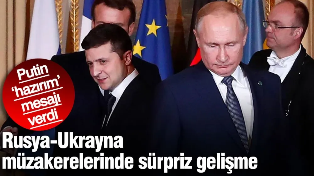 Rusya-Ukrayna müzakerelerinde sürpriz gelişme! 