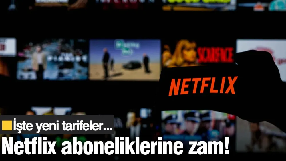 Netflix aboneliklerine zam! İşte yeni tarifeler
