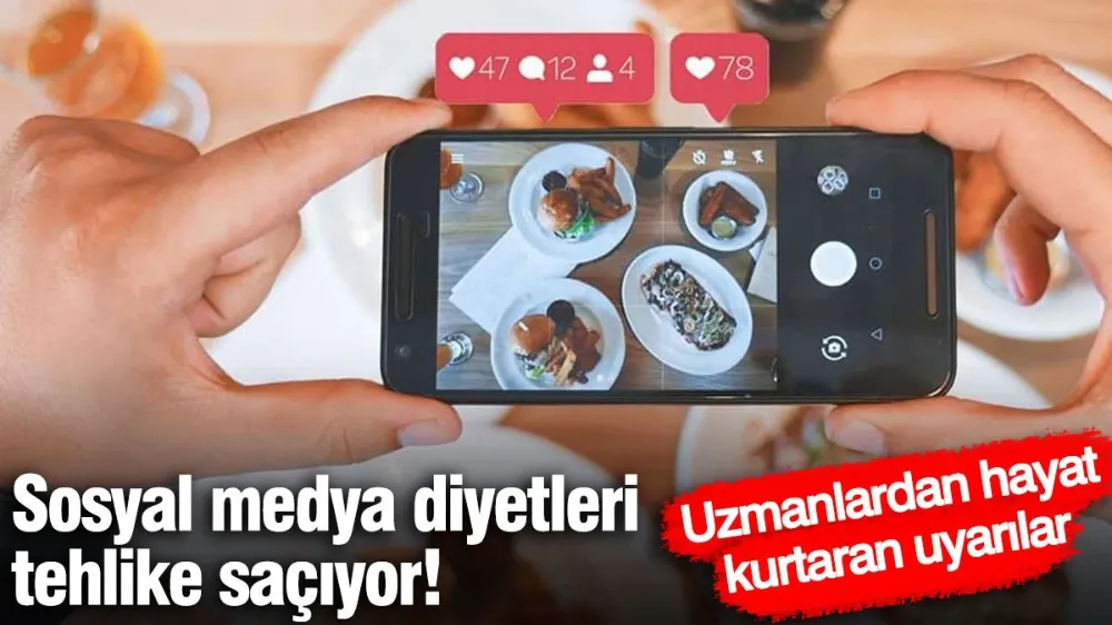 Sosyal medya diyetleri tehlike saçıyor! 