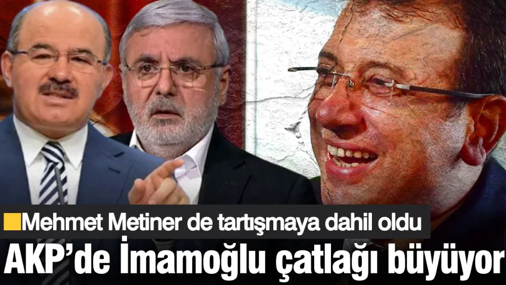 AKP’de İmamoğlu çatlağı büyüyor! 